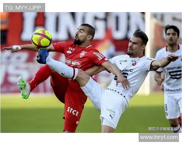 布雷斯特与梅斯的精彩对决比分揭晓赛季表现分析与未来展望 布雷斯特与梅斯的精彩对决比分揭晓赛季表现分析与未来展望