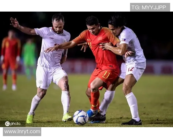 菲律宾与中国足球比赛精彩直播录像回放全程回顾与分析